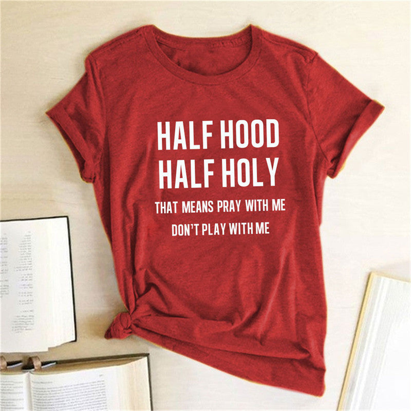 Half Cover Half Holy Letter Printed Women's T-shirt - Nyaabs