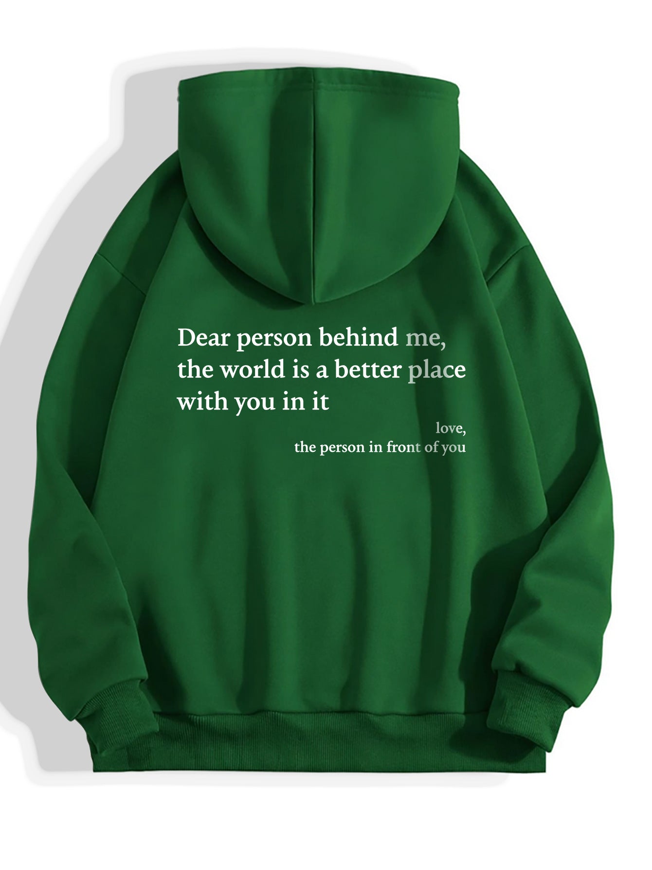 Dear Person Behind Me,the World Is A Better Place,with You In It,love,the Person In Front Of You,Women's Plush Letter Printed Kangaroo Pocket Drawstring Printed Hoodie Unisex Trendy Hoodies - Nyaabs