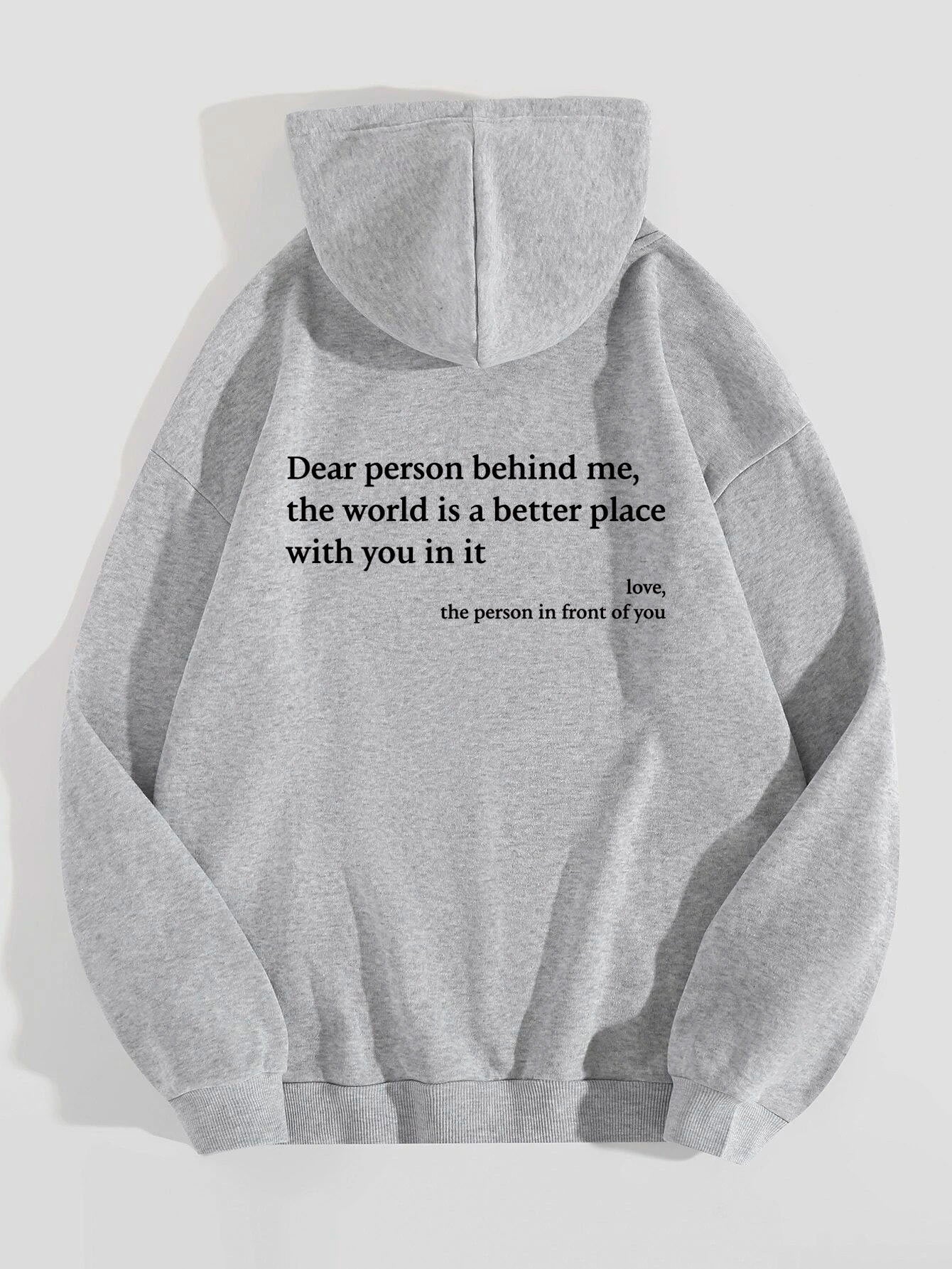 Dear Person Behind Me,the World Is A Better Place,with You In It,love,the Person In Front Of You,Women's Plush Letter Printed Kangaroo Pocket Drawstring Printed Hoodie Unisex Trendy Hoodies - Nyaabs