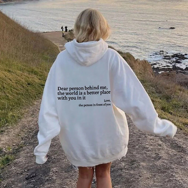 Dear Person Behind Me,the World Is A Better Place,with You In It,love,the Person In Front Of You,Women's Plush Letter Printed Kangaroo Pocket Drawstring Printed Hoodie Unisex Trendy Hoodies - Nyaabs