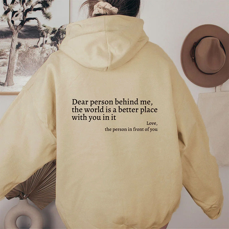 Dear Person Behind Me,the World Is A Better Place,with You In It,love,the Person In Front Of You,Women's Plush Letter Printed Kangaroo Pocket Drawstring Printed Hoodie Unisex Trendy Hoodies - Nyaabs